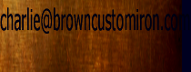 charlieb@browncustomiron.com